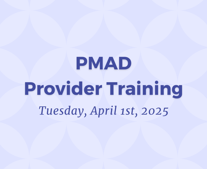 Free PMAD Training: April 1st, 2025